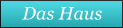Das Haus